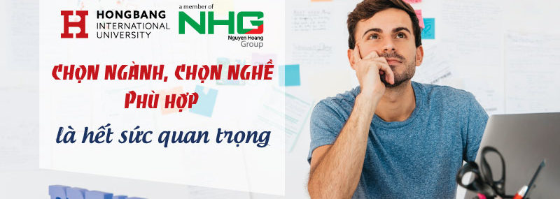 Chọn ngành, chọn nghề phù hợp là hết sức là quan trọng