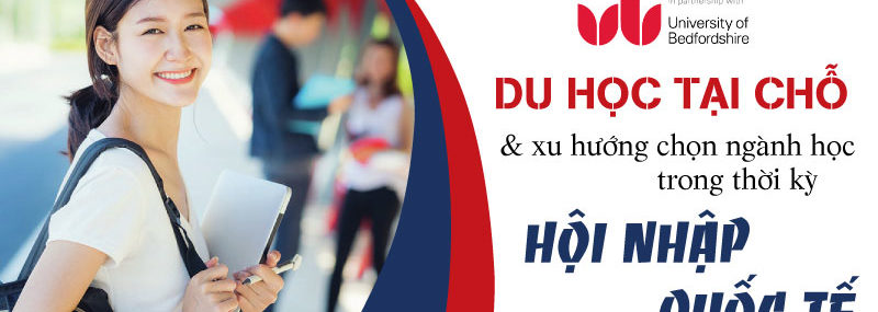 Du học tại chỗ và xu hướng chọn ngành học trong thời kỳ hội nhập quốc tế