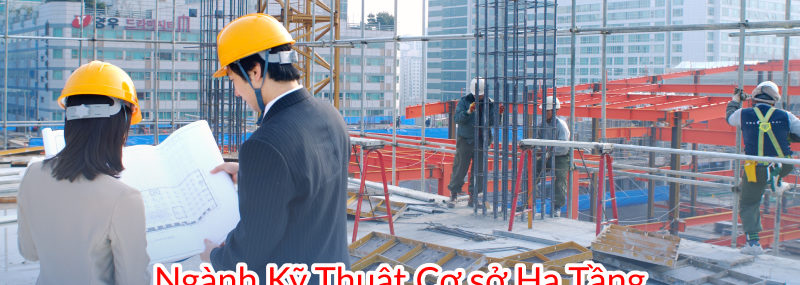 ngành kỹ thuật cơ sở hạ tầng đào tạo mấy năm, thi khối gì, ra trường làm gì, lấy bao nhiêu điểm