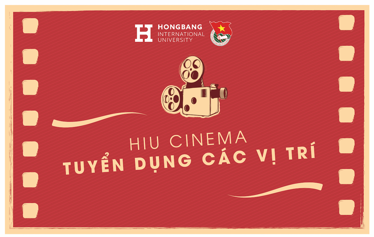 HIU Cinema thông báo tuyển dụng các vị trí