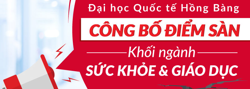 HIU công bố điểm sàn khối ngành sức khoẻ và giáo dục