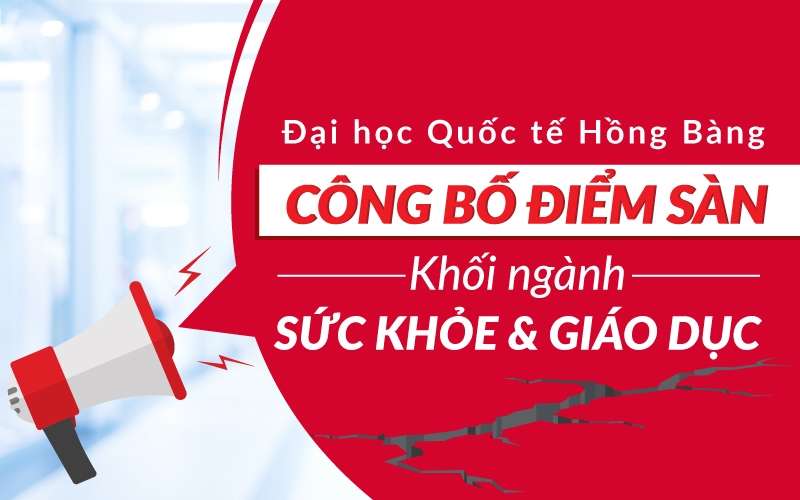HIU công bố điểm sàn khối ngành sức khoẻ và giáo dục