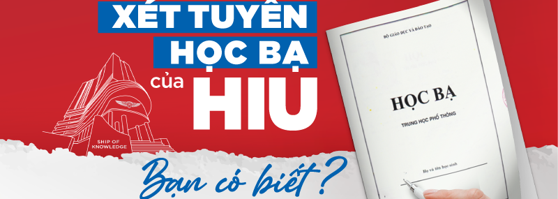 Điều kiện xét tuyển học bạ của HIU