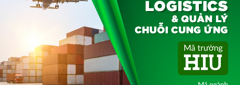 Ngành Logistics và Quản lý chuỗi cung ứng