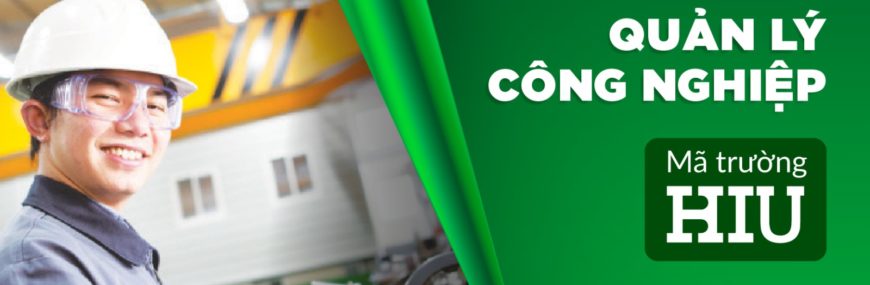Ngành Quản lý công nghiệp Đại học Quốc tế Hồng Bàng