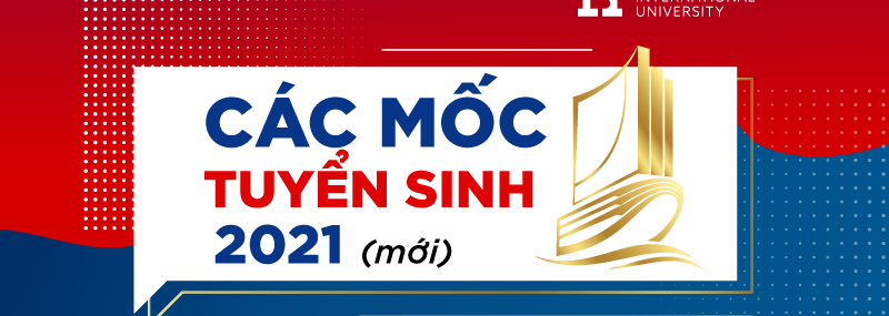 các mốc tuyển sinh 2021