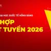 Mã trường, mã ngành và tổ hợp xét tuyển 2026 Trường Đại Học Quốc Tế Hồng Bàng